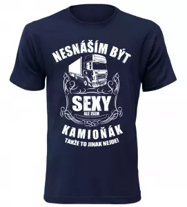 Pánské tričko nesnáším být sexy ale jsem kamioňák navy