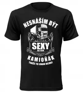 Pánské tričko nesnáším být sexy ale jsem kamioňák černé