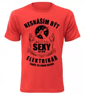 Pánské tričko nesnáším být sexy ale jsem elektrikář červené