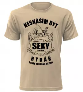 Pánské tričko nesnáším být sexy ale jsem rybář pískové