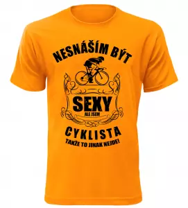 Pánské tričko nesnáším být sexy ale jsem cyklista oranžové