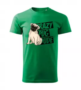Pánské tričko s pejskem Crazy Pub Dude zelené