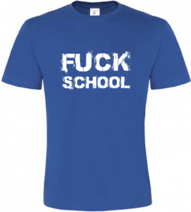 Pánské vtipné tričko Fuck School modré