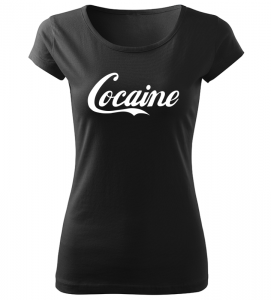 Dámské vtipné tričko Cocaine černé