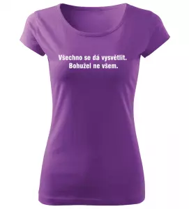 Dámské vtipné tričko Všechno se dá vysvětlit fialové