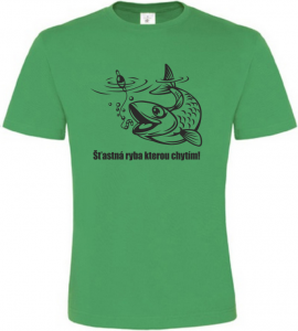 Pánské rybářské tričko Šťastná ryba kterou chytím zelené