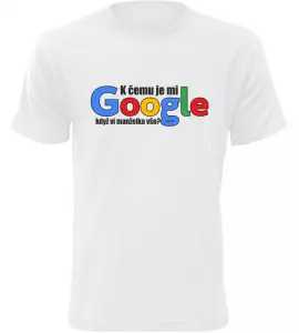 Pánské vtipné tričko Manželka a Google bílé
