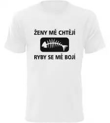 Pánské rybářské tričko Ženy mě chtějí bílé