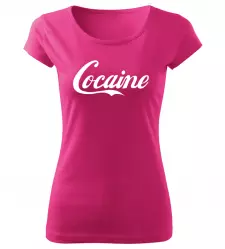 Dámské vtipné tričko Cocaine růžové